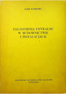 Zagadnienia fizykalne w budownictwie i instalacjach