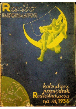 Radio Informator Kalendarz Przewodnik Radiosłuchacza 1938 r.