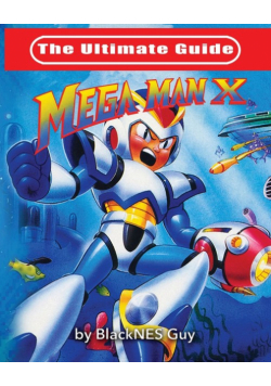 The Ultimate Guide To Mega Man X