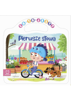Co to jest? Pierwsze słowa