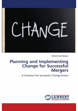 Planning and Implementing Change for Successful Mergers