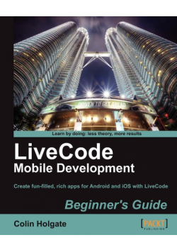 Livecode Mobile Development Beginner's Guide