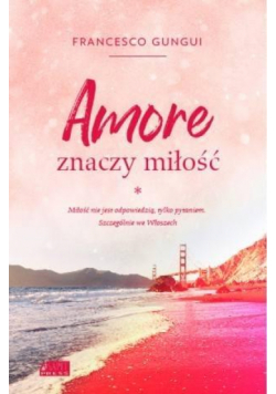 Amore znaczy miłość