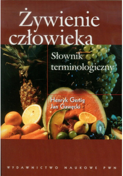 Żywienie człowieka Słownik terminologiczny