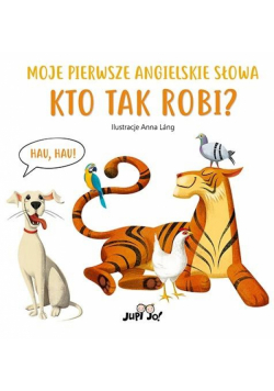 Kto tak robi? Moje pierwsze angielskie słowa