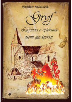 Gryf. Legenda o opiekunie ziemi gardejskiej
