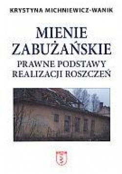Mienie zabużańskie. Prawne podstawy realizacji...