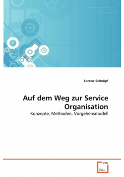 Auf dem Weg zur Service Organisation