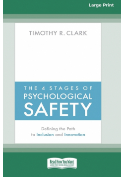 The 4 Stages of Psychological Safety