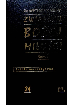 Zwiastun Bożej miłości Tom 1