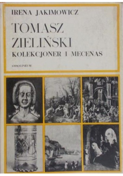 Tomasz Zieliński kolekcjoner i mecenas