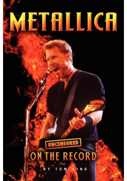 Metallica - Uncensored on the Record