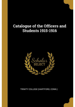 Catalogue of the Officers and Students 1915-1916
