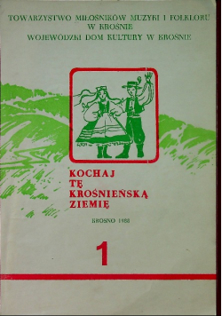 Kochaj tę krośnieńską ziemię