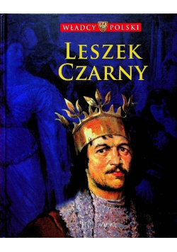 Władcy Polski Leszek Czarny