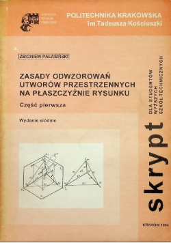 Zasady odwzorowań utworów przestrzennych na płaszczyźnie rysunku część I