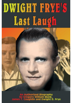 Dwight Frye's Last Laugh