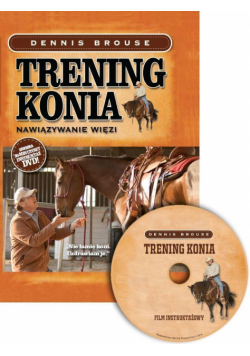 Trening konia. Nawiązywanie więzi + DVD