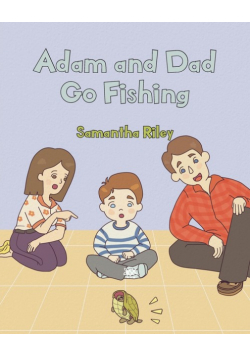 Adam and Dad Goes Fishing