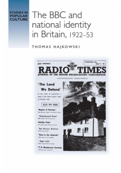 The BBC and national identity in Britain, 1922-53