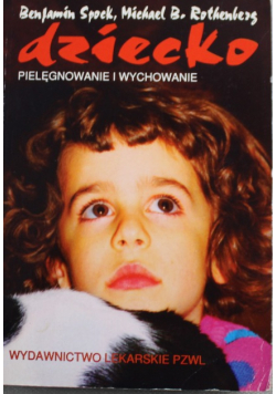 Dziecko pielęgnowanie i wychowanie