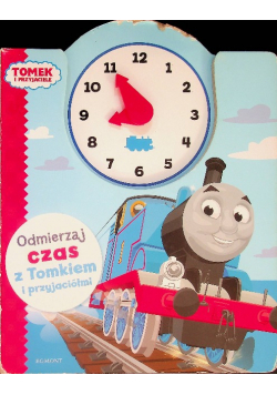 Odmierzaj czas z Tomkiem i przyjaciółmi Książka z zegarem
