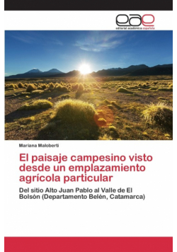 El paisaje campesino visto desde un emplazamiento agrícola particular