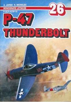 Monografie lotnicze 26 P-47 Thunderbolt