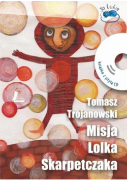 Misja Lolka Skarpetczaka + CD