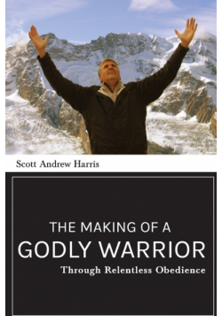 The Making of a Godly Warrior