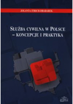 Służba cywilna w Polsce-koncepcje i praktyka
