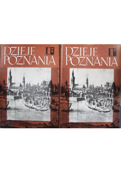 Dzieje Poznania Tom I Część I i II