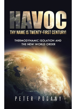 Havoc, Thy Name Is Twenty-First Century!