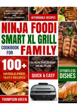 Ninja Foodi Smart XL Grill Cookbook for Family