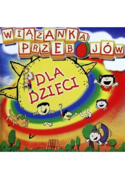 Wiązanka przebojów dla dzieci CD
