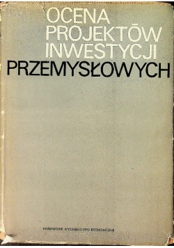 Ocena projektów inwestycji przemysłowych