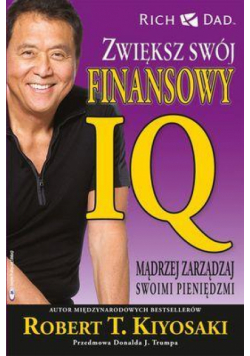 Zwiększ swój finansowy IQ. Mądrzej zarządzaj ...