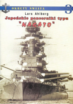 Okręty świata nr 3 Japońskie pancerniki typu nagato