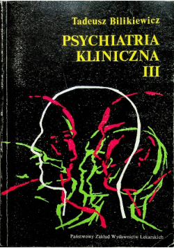 Psychiatria Kliniczna III
