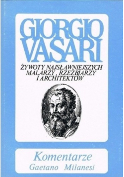 Giorgio Vasari Żywoty najsławniejszych malarzy rzeźbiarzy i architektów Tom VIII Część 1