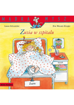 Mądra Mysz. Zuzia w szpitalu w.2020