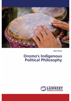 Oromo's Indigenous Political Philosophy
