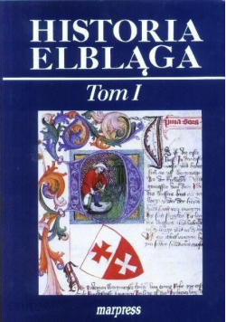 Historia Elbląga Tom I