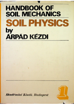 Handbook of Soil Mechanics Volume 1 Soil Physics