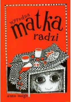 Wyrodna matka radzi