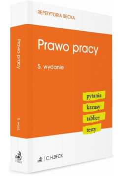 Prawo pracy. Pytania. Kazusy. Tablice. Testy w.5