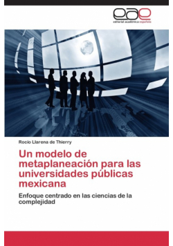 Un Modelo de Metaplaneacion Para Las Universidades Publicas Mexicana
