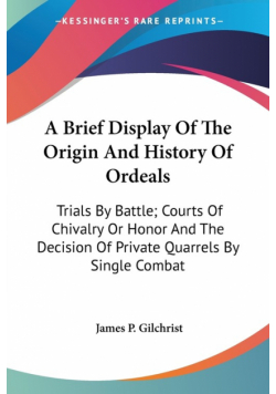A Brief Display Of The Origin And History Of Ordeals