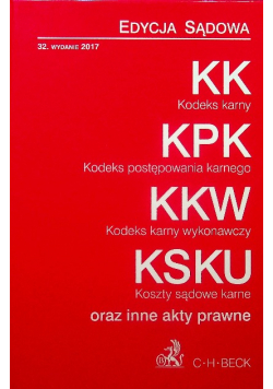 KK KPK KKW KSKU oraz inne akty prawne Edycja sądowa