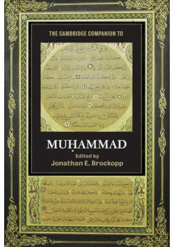 The Cambridge Companion to Muhammad